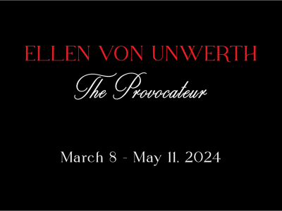 Ellen von Unwerth: The Provocateur | Staley-Wise Gallery | Mar 08 - May 11